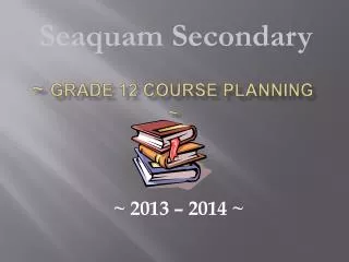 ~ Grade 12 Course Planning ~