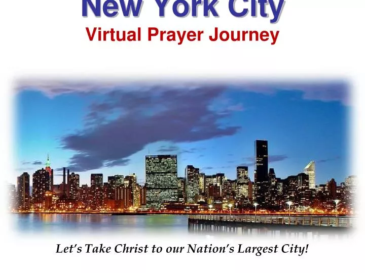 new york city virtual prayer journey virtual prayer journey york city