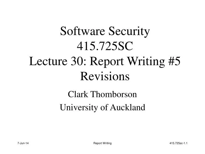 software security 415 725sc lecture 30 report writing 5 revisions