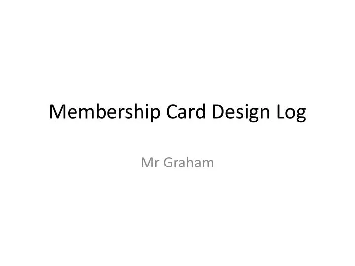 membership card design log