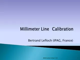 Millimeter Line Calibration