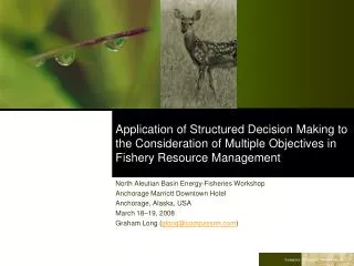 Application of Structured Decision Making to the Consideration of Multiple Objectives in Fishery Resource Management