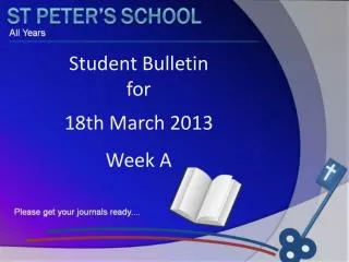 Student Bulletin for 18th March 2013 Week A