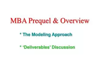MBA Prequel &amp; Overview
