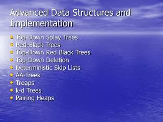 Advanced Data Structures and Implementation