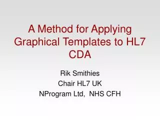 A Method for Applying Graphical Templates to HL7 CDA