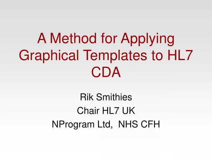 a method for applying graphical templates to hl7 cda