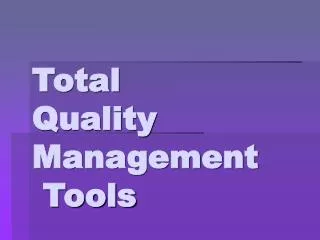 Total Quality Management Tools
