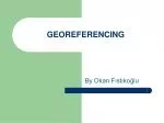 GEOREFERENCING - slide 1
