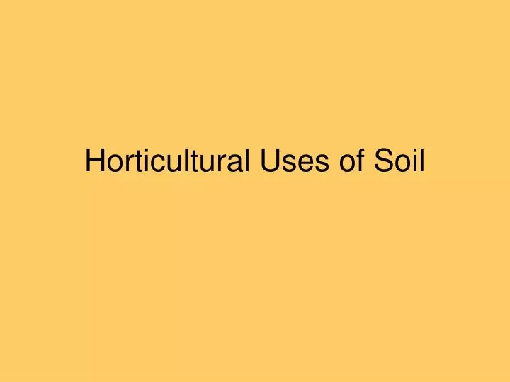 horticultural uses of soil