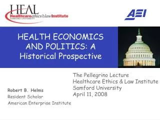 HEALTH ECONOMICS AND POLITICS: A Historical Prospective