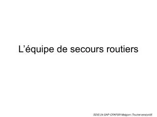 l quipe de secours routiers