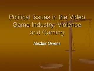 Political Issues in the Video Game Industry: Violence and Gaming