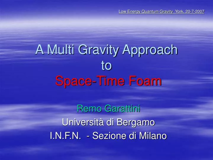 a multi gravity approach to space time foam