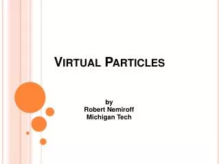 Virtual Particles