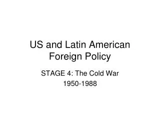 US and Latin American Foreign Policy