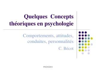 Quelques Concepts théoriques en psychologie