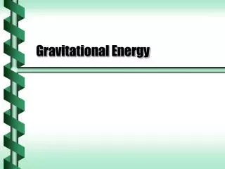 Gravitational Energy