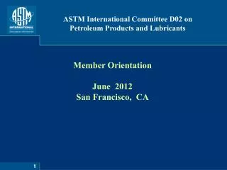 Member Orientation June 2012 San Francisco, CA