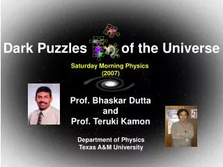 Dark Puzzles of the Universe