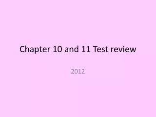 Chapter 10 and 11 Test review