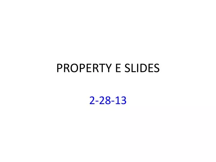 property e slides