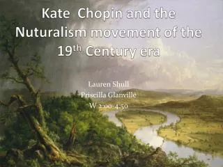 Kate Chopin and the Nuturalism movement of the 19 th Century era