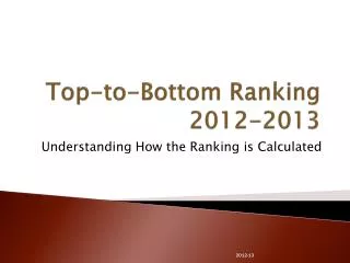Top-to-Bottom Ranking 2012-2013