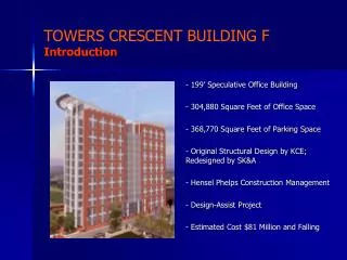 TOWERS CRESCENT BUILDING F Introduction