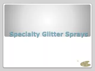 Specialty Glitter Sprays