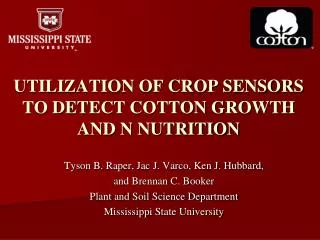 UTILIZATION OF CROP SENSORS TO DETECT COTTON GROWTH AND N NUTRITION