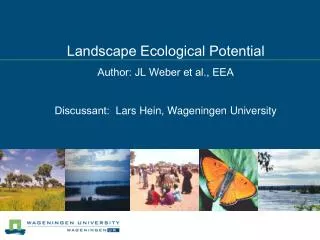 Landscape Ecological Potential Author: JL Weber et al., EEA Discussant: Lars Hein, Wageningen University
