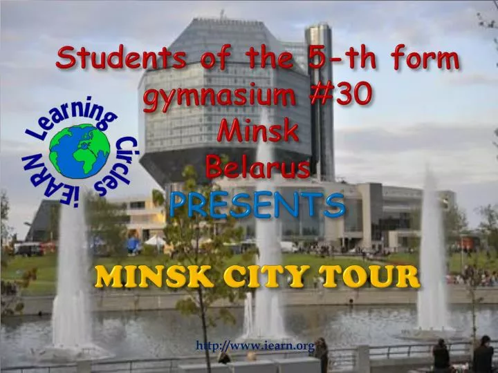 students of the 5 th form gymnasium 30 minsk belarus presents minsk city tour