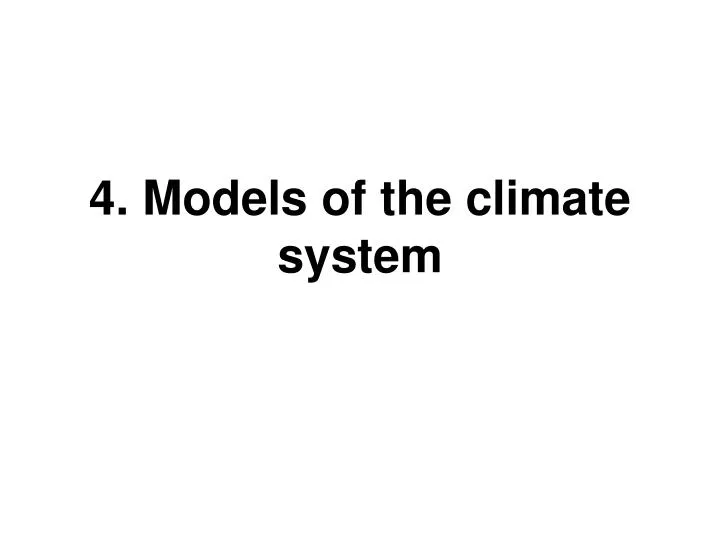 4 models of the climate system