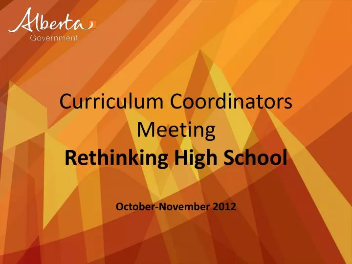 curriculum coordinators meeting rethinking high school october november 2012