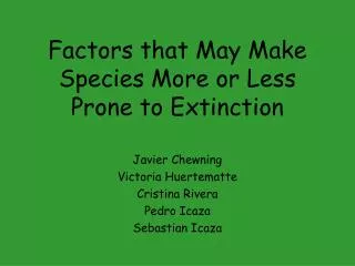 Factors that May Make Species More or Less Prone to Extinction