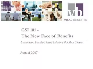GSI 101 - 		The New Face of Benefits