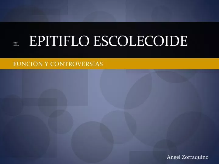 el epitiflo escolecoide