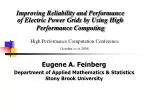 Improving Reliability and Performance of Electric Power Grids by Using High Performance Computing - slide 1