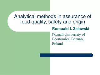 Analytical methods in assurance of food quality, safety and origin