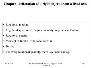 Rotational motion, Angular displacement, angular velocity, angular acceleration Rotational energy Moment of Inert