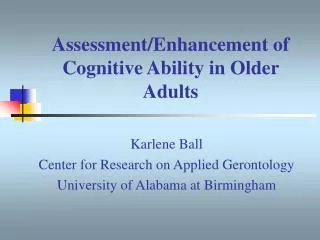 Assessment/Enhancement of Cognitive Ability in Older Adults
