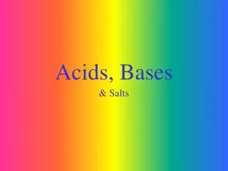 Acids, Bases