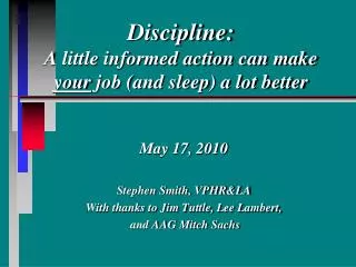 Discipline: A little informed action can make your job (and sleep) a lot better