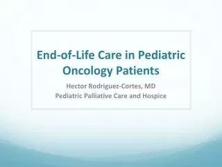End-of-Life Care in Pediatric Oncology Patients