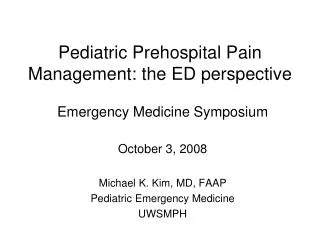 Pediatric Prehospital Pain Management: the ED perspective