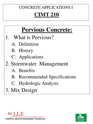 Pervious Concrete: What is Pervious? Definition History Applications 2. Stormwater Management Benefits Recommended Spec