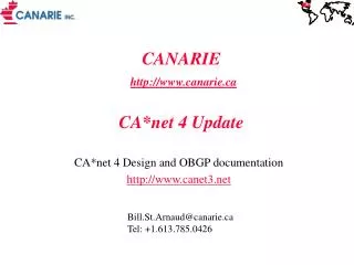 CANARIE http://www.canarie.ca CA*net 4 Update