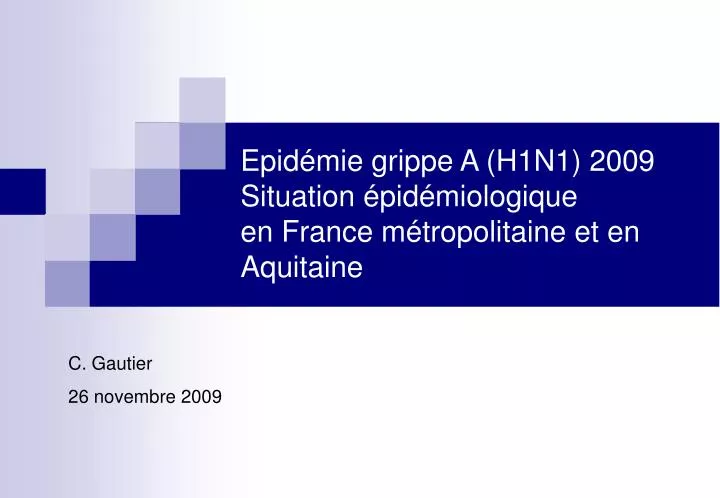 epid mie grippe a h1n1 2009 situation pid miologique en france m tropolitaine et en aquitaine