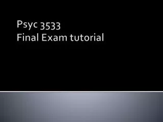 Psyc 3533 Final Exam tutorial